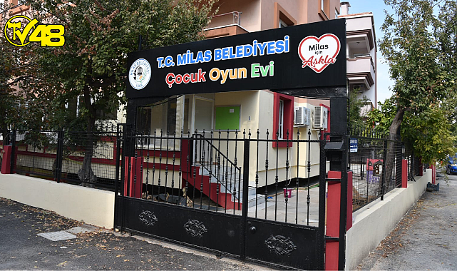 Milas Belediyesi Çocuk Oyun Evi ile çocuklar mutlu, aileler huzurlu olacak… Ön kayıt başvuruları başladı