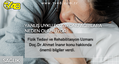YANLIŞ UYKU POZİSYONU AĞRILARA NEDEN OLABİLİYOR !