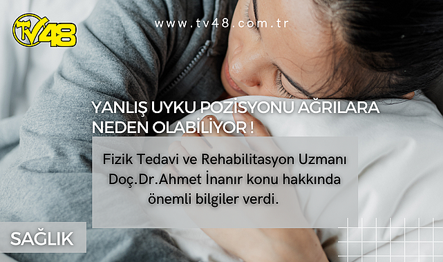 YANLIŞ UYKU POZİSYONU AĞRILARA NEDEN OLABİLİYOR !
