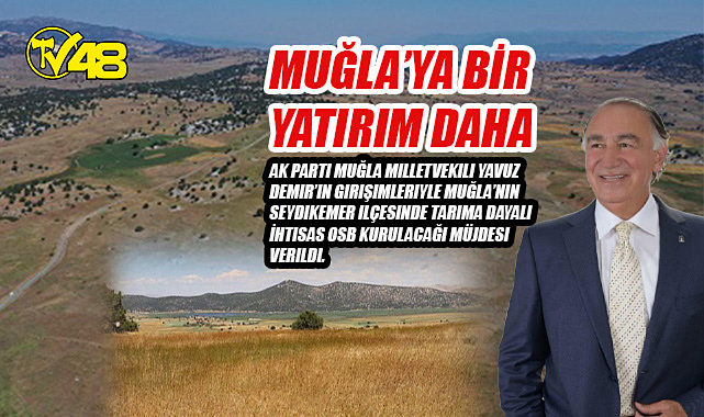 MUĞLA&#039;YA BİR YATIRIM DAHA
