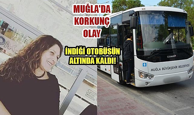 LİSE MÜDÜRÜ  SEMA GÜLER İNDİĞİ OTOBÜSÜN ALTINDA KALDI