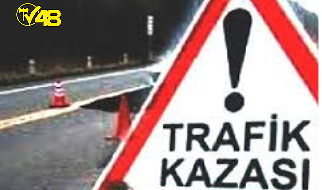 MUĞLA&#039;DA OTOMOBİL İLE MOTOSİKLET ÇARPIŞTI 1 ÖLÜ