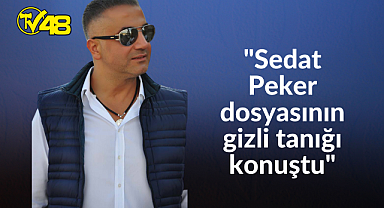 Emniyet, "Sedat Peker dosyasının gizli tanığı konuştu"