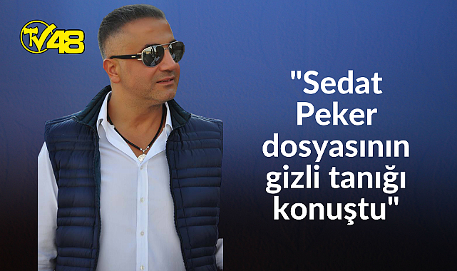 Emniyet, &quot;Sedat Peker dosyasının gizli tanığı konuştu&quot;