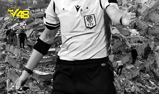 Acı haberi TFF verdi: Depremde 5 hakem ile 1 gözlemci hayatını kaybetti