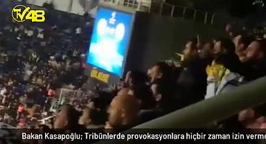 Bakan Kasapoğlu: Tribünlerde provokasyonlara hiçbir zaman izin vermeyeceğiz
