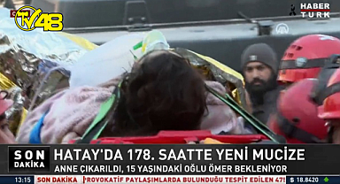 Hatay'da 178. saatte yeni mucize! Enkaz altında kalan Esma çıkarıldı, 15 yaşındaki oğlu Ömer bekleniyor