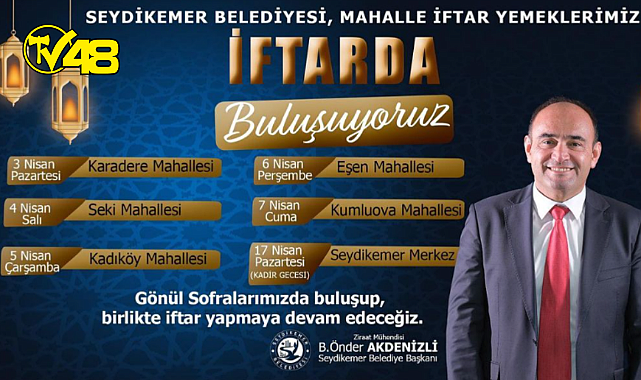 Seydikemer’de mahalle iftarları başlıyor!