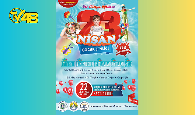 BÜYÜKŞEHİR 23 NİSAN COŞKUSUNU KÖYCEĞİZ’DE YAŞATACAK!