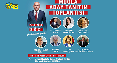CHP MUĞLA'NIN 28. DÖNEM MİLLETVEKİLİ ADAY TANITIM TOPLANTISI DÜZENLENDİ