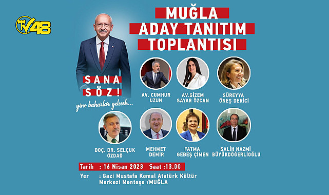 CHP MUĞLA&#039;NIN 28. DÖNEM MİLLETVEKİLİ ADAY TANITIM TOPLANTISI DÜZENLENDİ