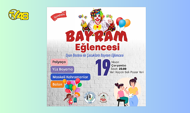 MİLAS BELEDİYESİ ÇOCUKLAR İÇİN BAYRAM EĞLENCESİ DÜZENLİYOR!