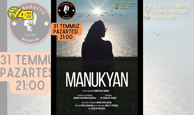 31 TEMMUZ&#039;DA MANUKYAN, CABARETTO&#039;YLA TEKRAR BULUŞUYOR