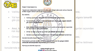MUĞLA VALİLİĞİ YÜKSEK HAVA SICAKLIĞINA KARŞI UYARIDA BULUNDU