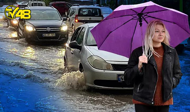 MUĞLA İÇİN METEOROLOJİ UYARDI! ŞEMSİYESİZ ÇIKMAYIN