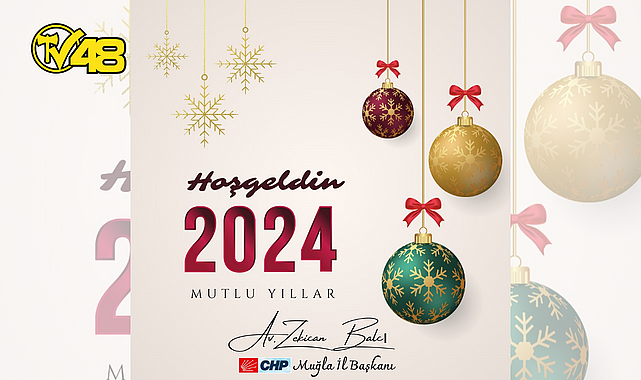 CHP MUĞLA İL BAŞKANI AV. ZEKİCAN BALCI&#039;NIN YILBAŞI MESAJI