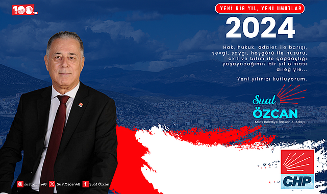 MİLAS BELEDİYE BAŞKAN ADAY ADAYI SUAT ÖZCAN&#039;DAN YENİ YIL MESAJI