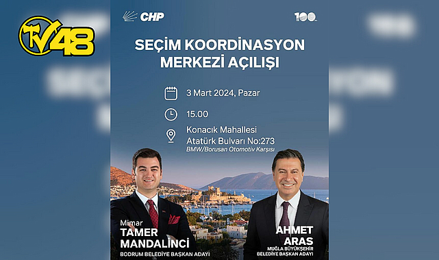 MANDALİNCİ&#039;NİN SEÇİM KOORDİNASYON MERKEZİ AÇILIŞI TV48 EKRANLARINDA OLACAK