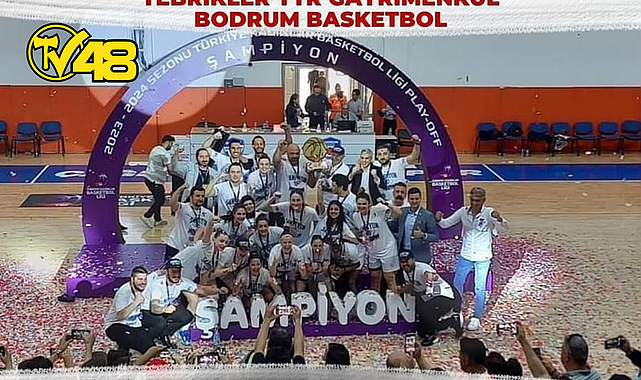 2023-2024 SEZONU TÜRKİYE KADINLAR BASKETBOL LİGİ PLAYOFF ŞAMPİYONU YTR GAYRİMENKUL BODRUM BASKETBOL