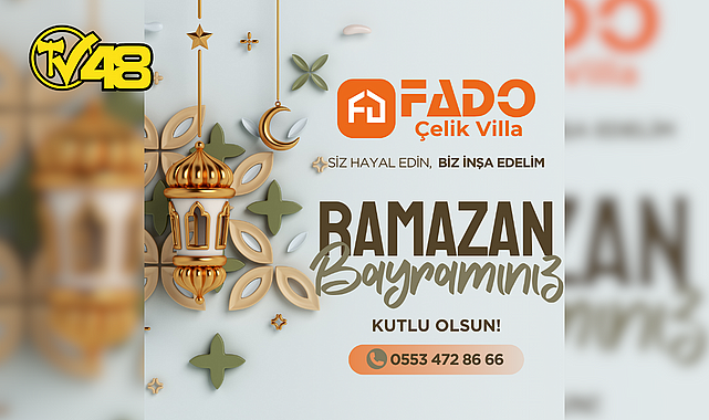 FADO ÇELİK VİLLA&#039;DAN BAYRAM MESAJI