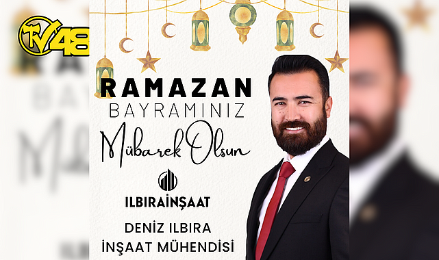 İNŞAAT MÜHENDİSİ DENİZ ILBIRA&#039;DAN BAYRAM MESAJI