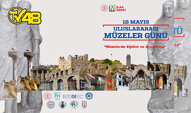 18 MAYIS ULUSLARARASI MÜZELER GÜNÜ KUTLAMA PROGRAMI