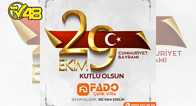 FADO ÇELİK VİLLA'DAN 29 EKİM CUMHURİYET BAYRAMI MESAJI