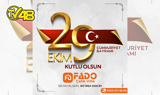 FADO ÇELİK VİLLA&#039;DAN 29 EKİM CUMHURİYET BAYRAMI MESAJI