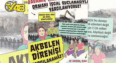 İKİZKÖYLÜLERDEN AKBELEN ORMANI SAVUNMASI: 'BASKILAR BİZİ YILDIRAMAZ!'