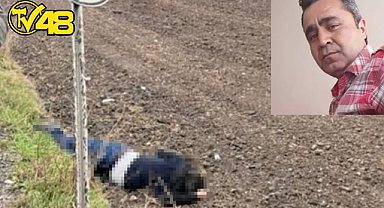 MİLAS'TA YOL KENARINDA ŞÜPHELİ ÖLÜM