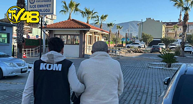MUĞLA'DA ARANAN ŞAHIS TUTUKLANDI