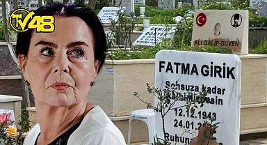 TÜRK SİNEMASININ USTA İSMİ FATMA GİRİK, MEZARI BAŞINDA ANILDI