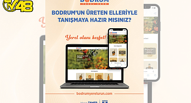 YEREL ÜRETİCİ İLE TÜKETİCİ ARASINDA KÖPRÜ: “BODRUM YEREL ÜRÜN”