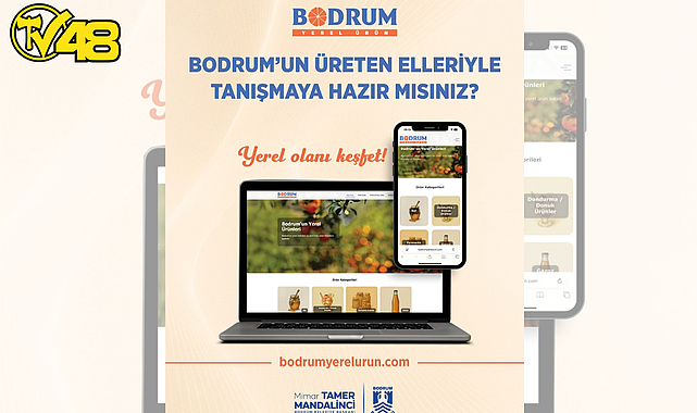 YEREL ÜRETİCİ İLE TÜKETİCİ ARASINDA KÖPRÜ: “BODRUM YEREL ÜRÜN”