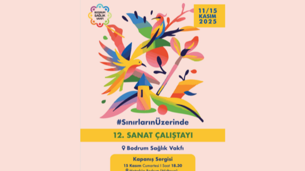 12. Bodrum Sağlık Vakfı Sanat Çalıştayı Başlıyor!
