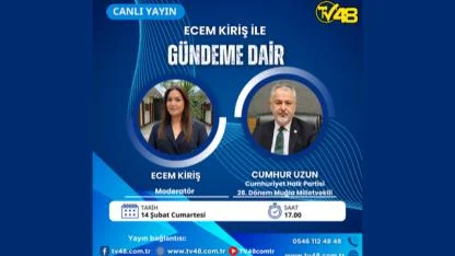 Muğla’nın ve Türkiye’nin sıcak gündemi bu akşam TV48 ekranlarında masaya yatırılıyor