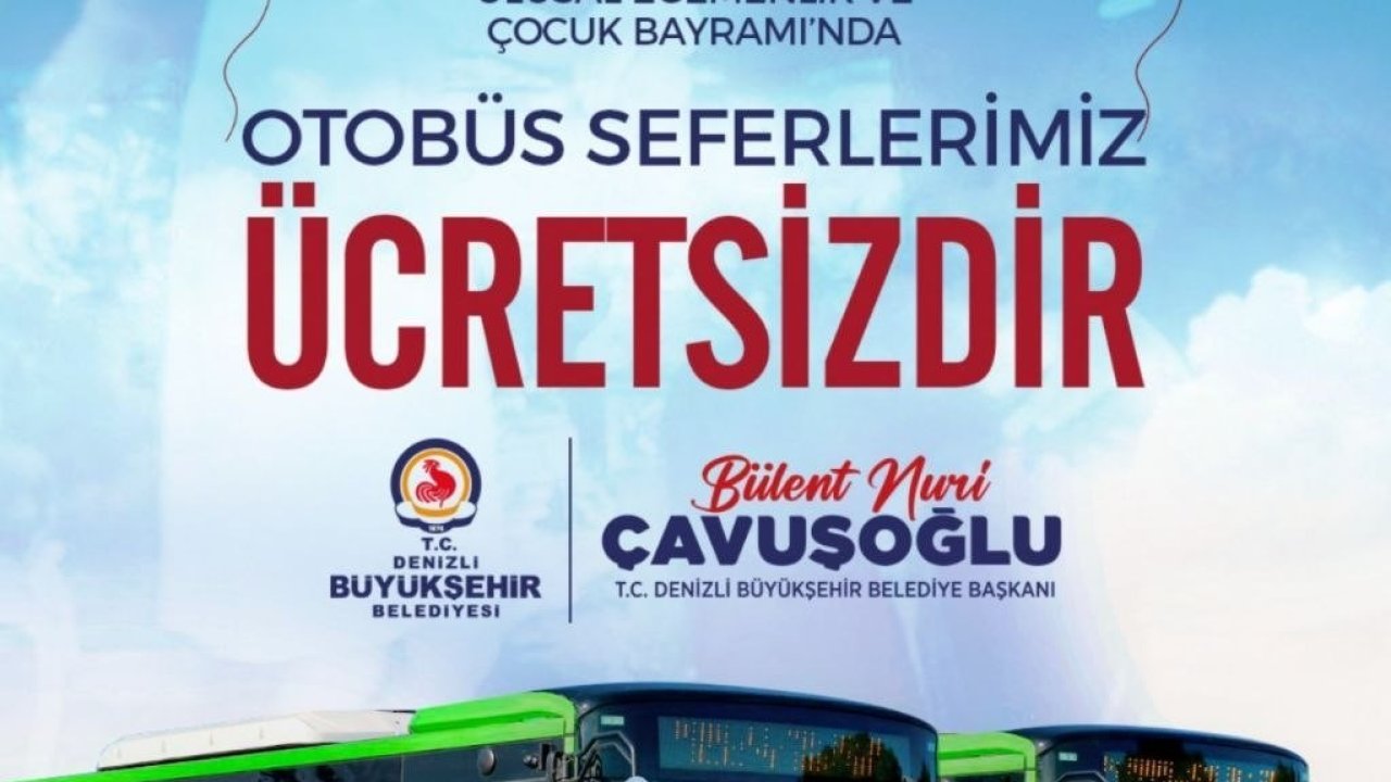 Denizli’de toplu ulaşım 23 Nisan’da ücretsiz olacak