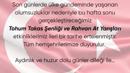 Honaz Tohum Takas Şenliği ve Rahvan At Yarışları, ülke gündeminde yaşanan olumsuzluklar nedeniyle ertelendi