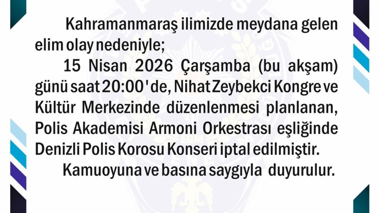 Kahramanmaraş’taki acı olay sonrası Denizli’deki polis konseri iptal edildi