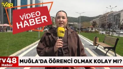 Muğla’da öğrenci olmak kolay mı?
