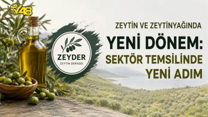 Zeytin ve zeytinyağında yeni dönem: Sektör temsilinde yeni adım